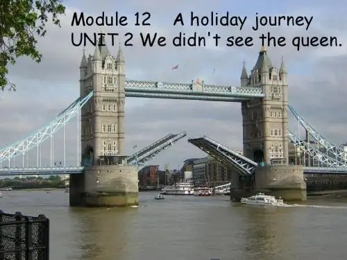《Module 12 A holiday journey》课件1(19张PPT)(外研版七年级下)
