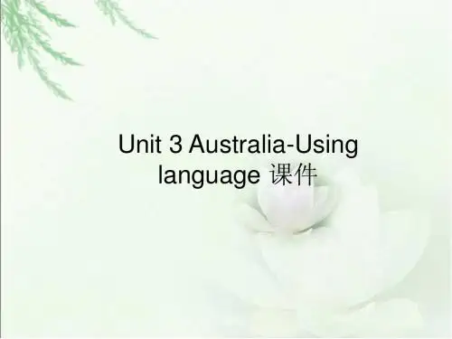 Unit 3 Australia-Using language 课件-人教选修9精品