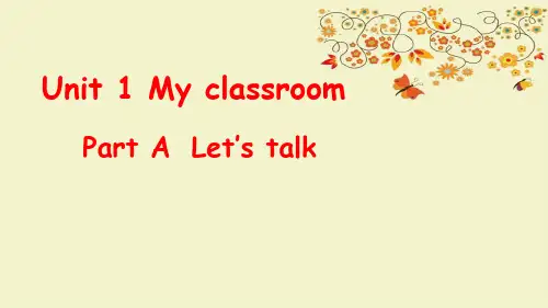 人教PEP版英语四年级上册Unit1 My classroom Part A Let's talk