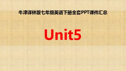 牛津译林版七年级英语下册全套PPT课件Unit5全章课件汇总