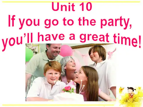 2013最新版新目标英语八年级上Unit_10_If_you_go_to_the_party___you'll_have_a_great_time.全单元课件