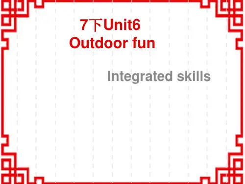 牛津译林七年级下册英语《Unit 6 Outdoor fun Integrated skills》