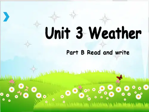 Unit 3 WeatherPartB Readand write人教PEP四年级下册PPT-完美版