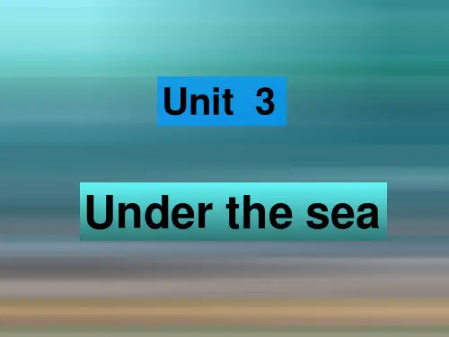 高中英语课件-人教版选修7《Unit 3 Under the sea》reading课件