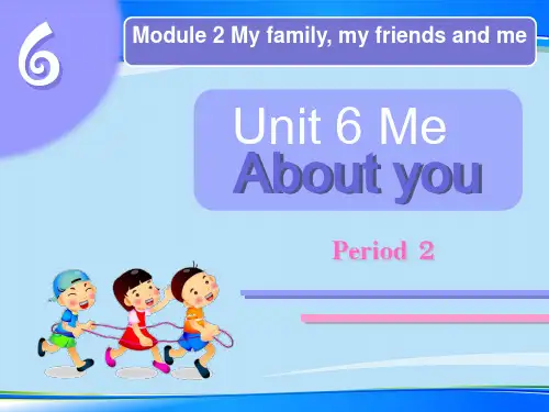 三年级英语unit 6 Me Period 2 牛津上海版 (共22张PPT)