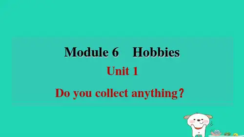 八下Module6HobbiesUnit1Doyoucollectanything新外研