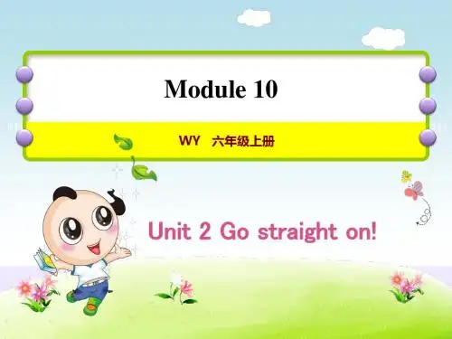 外研小学英语六年级上册Module 10Unit 2 Go straight on!授课课件