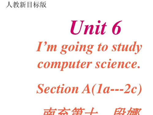 Unit 6 I’m going to study computer science.课件