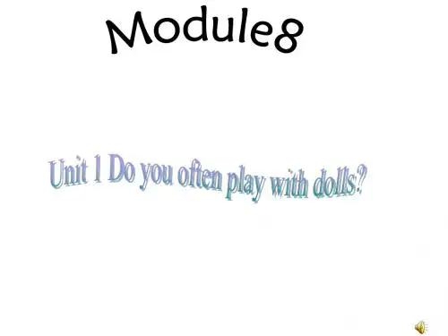 (外研版)六年级英语上册Module8-Unit1-Do-you-often-play-with-dolls.