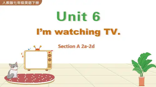 人教版英语七年级下册Unit 6 Section A 2a-2d 课件