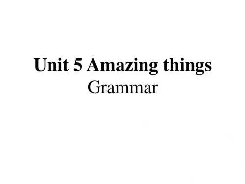 江苏省昆山市七年级英语下册Unit5AmazingthingsGrammar课件(新版)牛津版