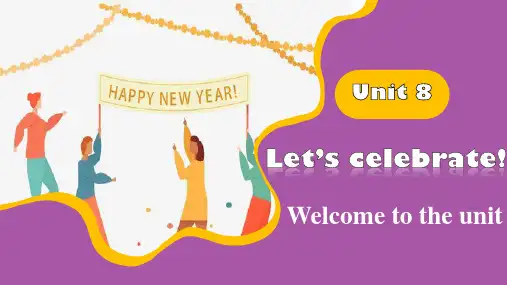 译林版英语七上Unit8 Let's celebrate Welcome to the unit课件