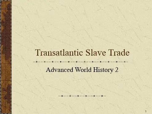 罪恶的奴隶贸易 Transatlantic Slave Trade精选文档