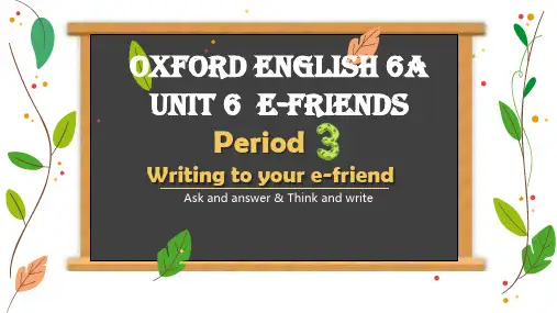 牛津上海版六上英语 Module 2  Unit 6 E-friends  Period 3课件