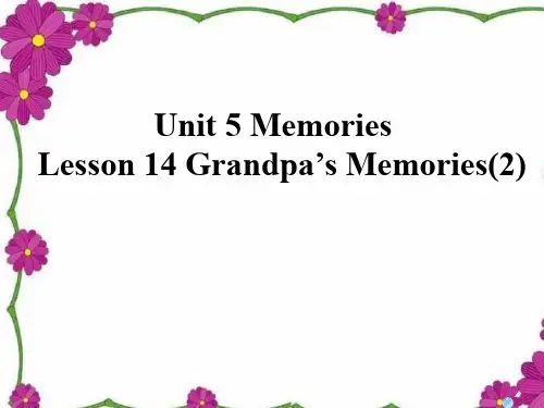 北师大版八年级英语下册Unit5MemoriesLesson14Grandpa’sMemories(2)优质课件