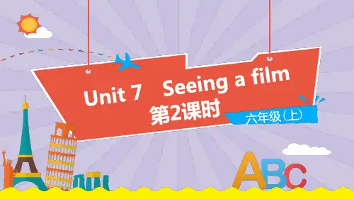小学英语沪教牛津版六年级上册Unit 7《Seeing a film》(第2课时)教学PPT