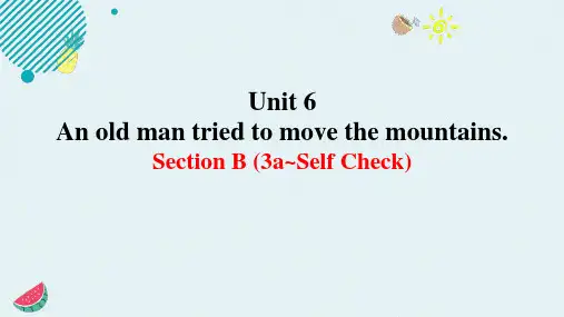 Unit 6An old man tried to move the mount课件人教版八年级下册