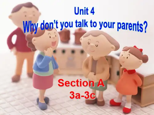 人教版英语八年级下册Unit 4  Why don't you talk to your parents？section-A-3a-3c课件