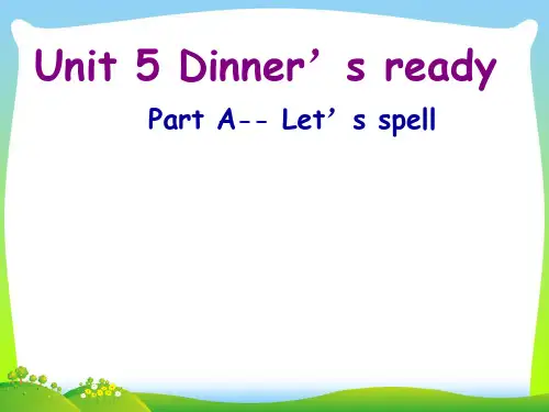 小学英语人新版教版(PEP)四年级上册Unit5 Dinner is ready PartA let's_spell课件.ppt