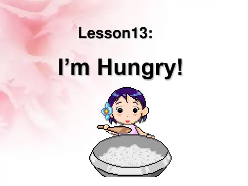 Unit  3  Lesson 13  I'm Hungry(PPT课件)英语三年级下册
