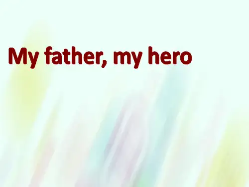 江苏省高中英语 My father my hero公开课课件