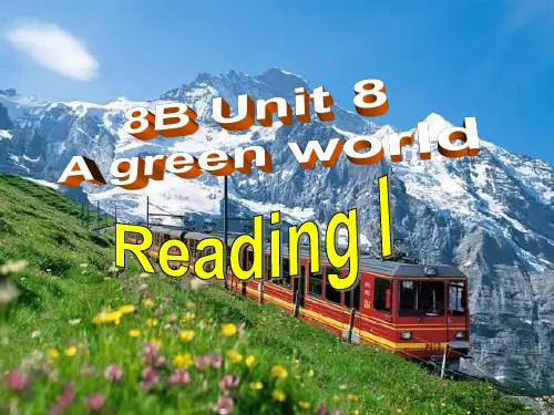 牛津译林版八年级英语下册Unit8  A green world Reading 1 公开课课件