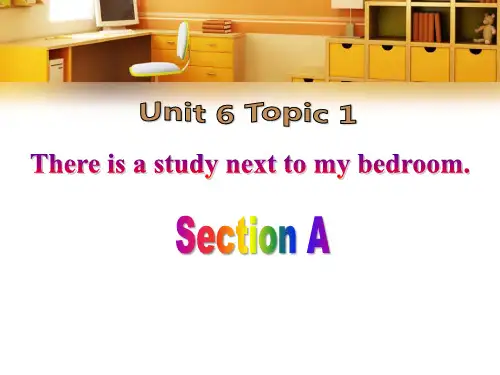 《There is a study next to my bedroom》SectionA PPT