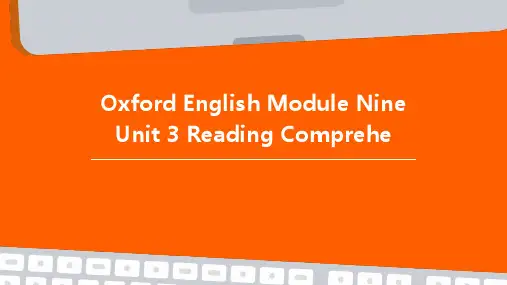 牛津英语模块九Unit3reading综合课件