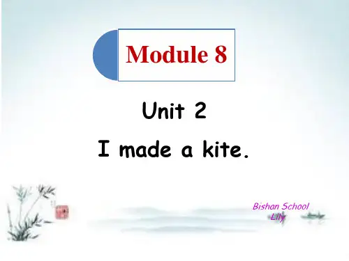 2015外研版五年级下册Module8--Unit2-I-made-a-kite原创、实用课件