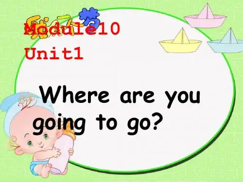 外研社新版小学英语(新标准三年级起点)五年级下册课件M10U1  Where are you going
