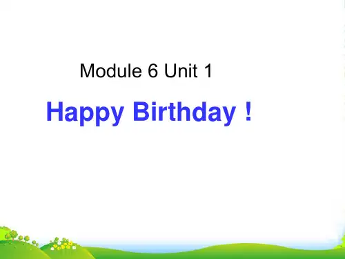 (新外研版)三年级英语上册Module_6_Unit_1_Happy_birthday优课件