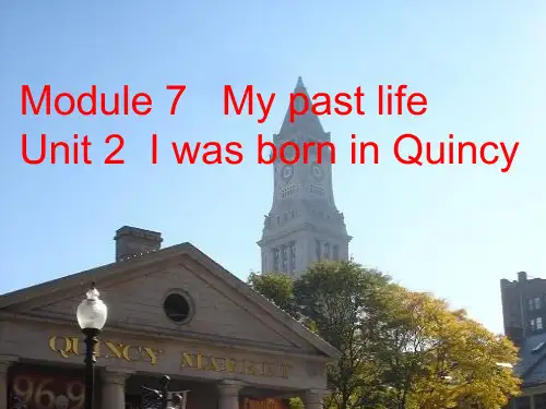 外研版七年级英语下册Module7 My past life Unit2 I was born in