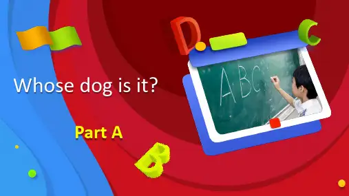 PEP人教版五年级下册英语Unit5Whosedogisit？PartA课件