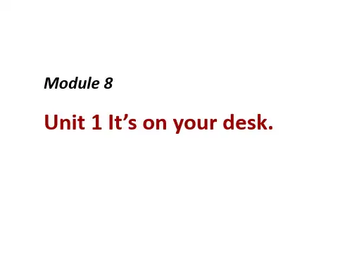 三年级下册英语课件-Module 8  Unit 1 It’s on your desk∣外研版(三起)