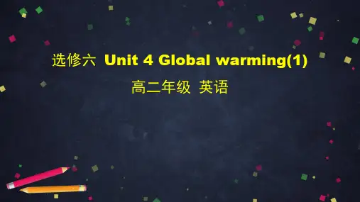 高中英语人教版选修六 Unit 4 Global warming Read  课件  (共47张PP