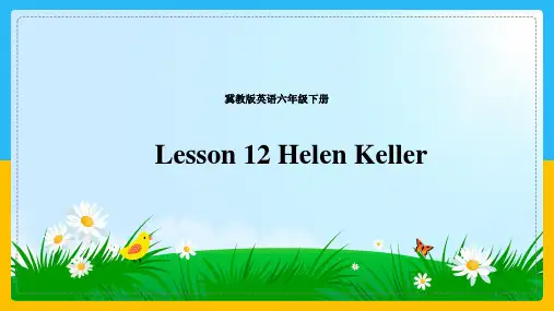 冀教版英语六年级下册 Lesson 12 Helen Keller 课件
