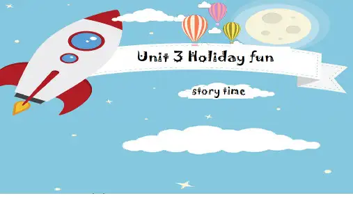 Unit3 Holiday fun Story time(课件)译林版英语六年级上册
