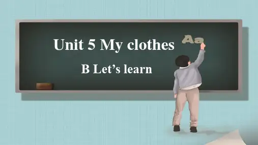 四年级下学期人教英语 Unit 5 My clothes B Lets learn 课件