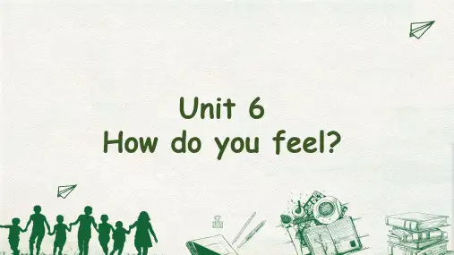 人教PEP版英语六上 Unit6 How do you feel PartA