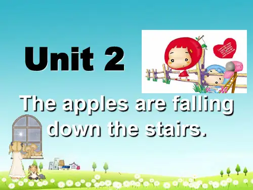 外研版六年级下册英语Module-4-Unit-2-the-apples-are-falling-down--the-stairs
