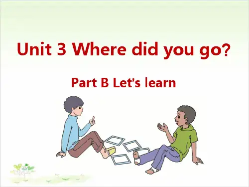 六年级(下)英语公开课-Unit 3 Where did you go Part B Let's l