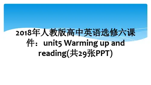 2018年人教版高中英语选修六课件：unit5 Warming up and reading(共29