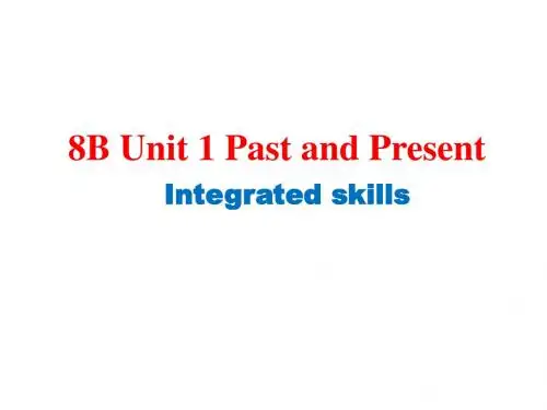 牛津译林版8B Unit1 Past and Present Integrated skills课件(共25张PPT)