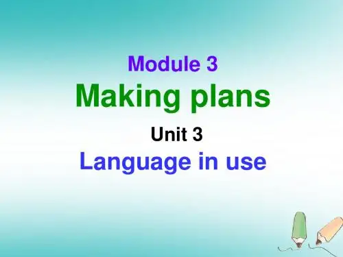 七年级英语下册Module3MakingplansUnit3Languageinuse课件1新版外研版