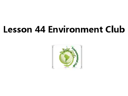 冀教八年级下Unit 8 lesson 44 Environment Clubs(共15张PPT)