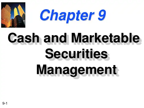 chapter 9Cash and Marketable Securities Management(财务管理,Gregory A. Kuhlemeyer)