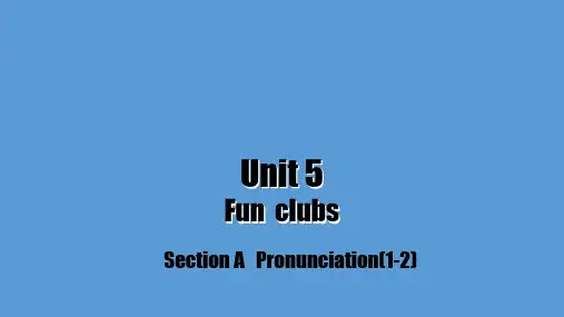 人教版英语七年级上册Unit 5 Fun Clubs  SectionA教学课件