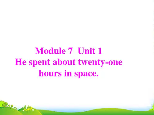 新外研版六年级英语下册Module 7 Unit 1 He spent about twenty-o