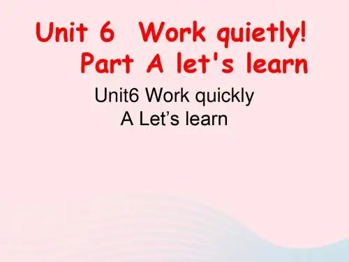 五年级英语下册Unit6Workquietly(PartALetslearn课件人教PEP版