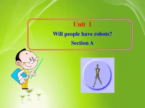 Unit 1 Will people have robots Section A教学课件(鲁教五四制 八上)